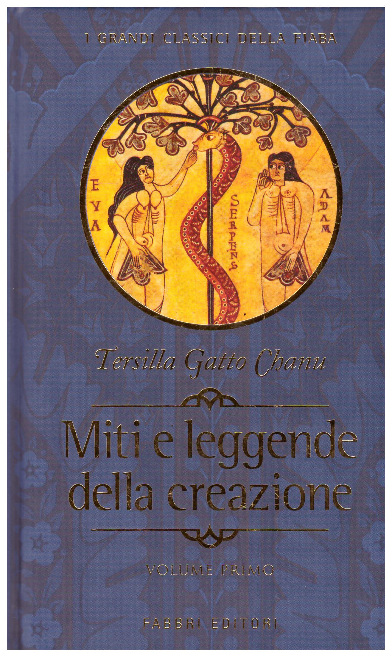 Titolo: I Grandi Classici della Fiaba: Miti e leggende della creazione     Autore: Karoly Kerènyi     Editore: Fabbri Editori